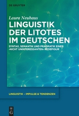 Linguistik der Litotes im Deutschen - Laura Neuhaus