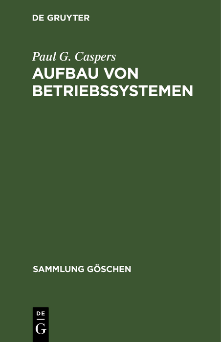 Aufbau von Betriebssystemen - Paul G. Caspers