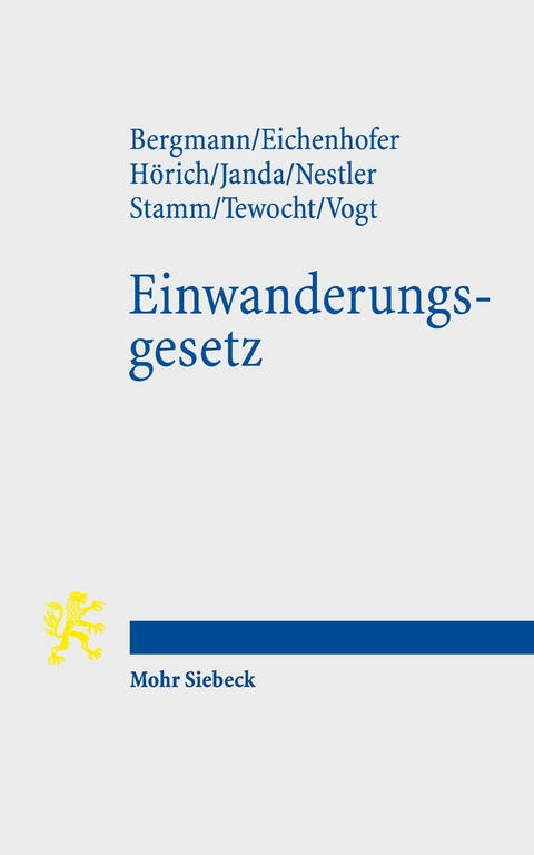 Einwanderungsgesetz -  Marcus Bergmann,  Johannes Eichenhofer,  Carsten H&ouml;rich,  Constanze Janda,  Robert Nestler,  Katharina St