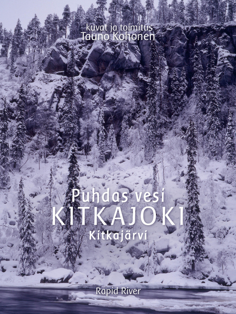 Puhdas vesi KITKAJOKI Kitkaj&auml;rvi - Tauno Kohonen