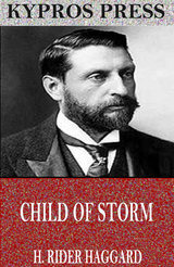 Child of Storm -  H. Rider Haggard