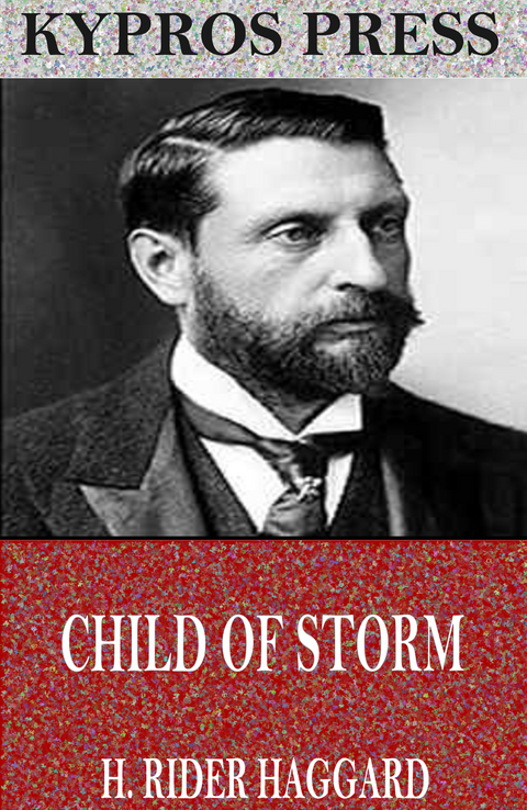 Child of Storm -  H. Rider Haggard