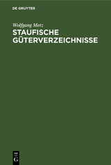 Staufische G&uuml;terverzeichnisse - Wolfgang Metz