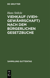 Viehkauf (Viehgew&auml;hrschaft) nach dem B&uuml;rgerlichen Gesetzbuche - Hans St&ouml;lzle
