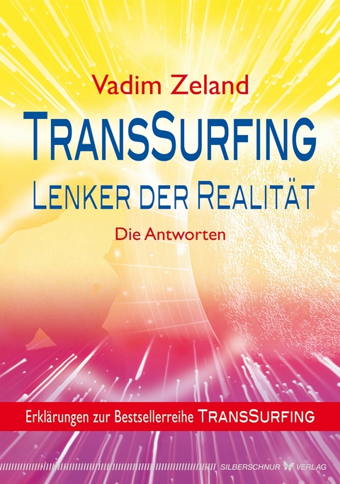 TransSurfing - Lenker der Realität - Vadim Zeland