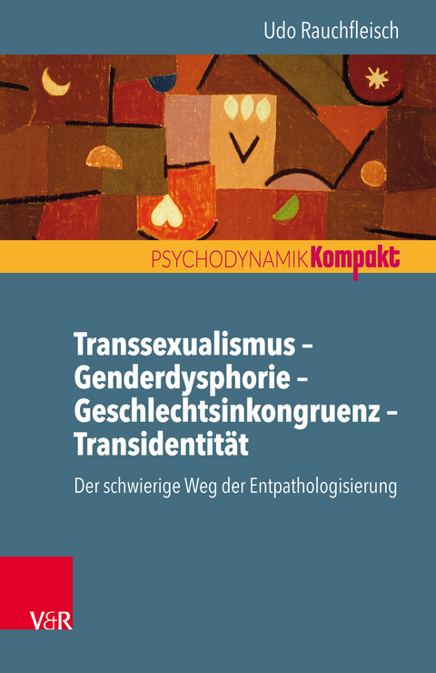 Transsexualismus - Genderdysphorie - Geschlechtsinkongruenz - Transidentit&auml;t -  Udo Rauchfleisch