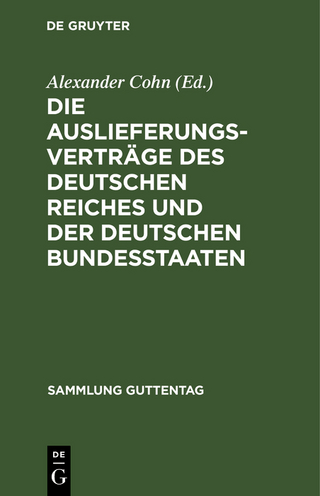Die Auslieferungsverträge des Deutschen Reiches und der deutschen Bundesstaaten