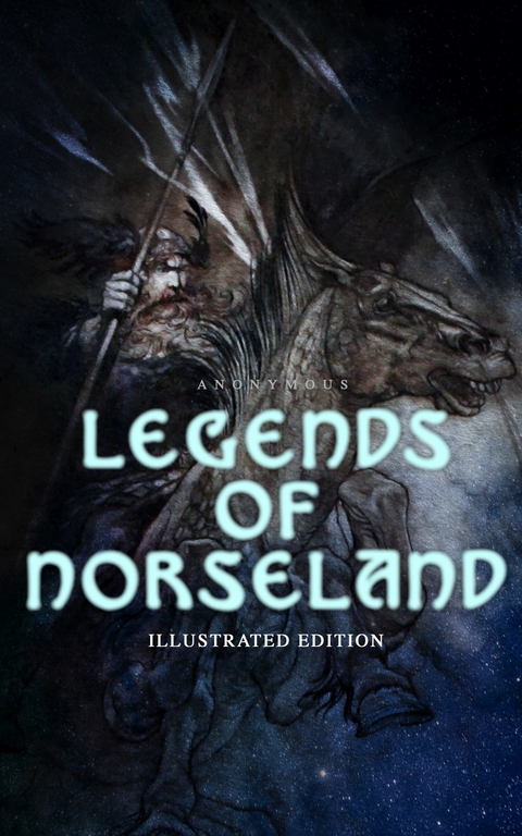 Legends of Norseland (Illustrated Edition) -  Anonymous