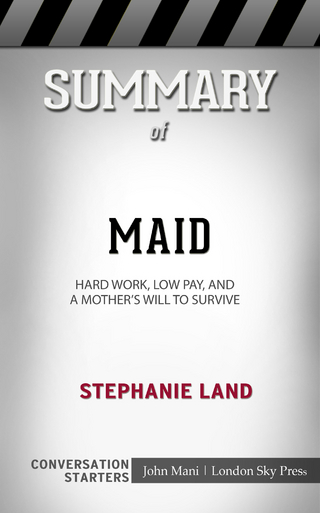 Summary of Maid: Hard Work, Low Pay, and a Mother's Will to Survive: Conversation Starters
