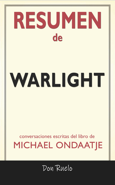 Resumen de Warlight -  Don Ruelo