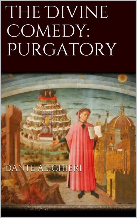 The Divine Comedy: Purgatory - Dante Alighieri