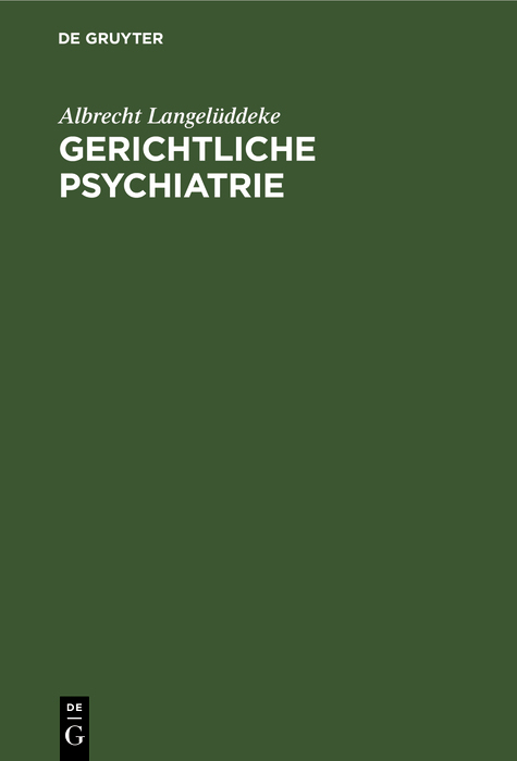 Gerichtliche Psychiatrie - Albrecht Langel&uuml;ddeke