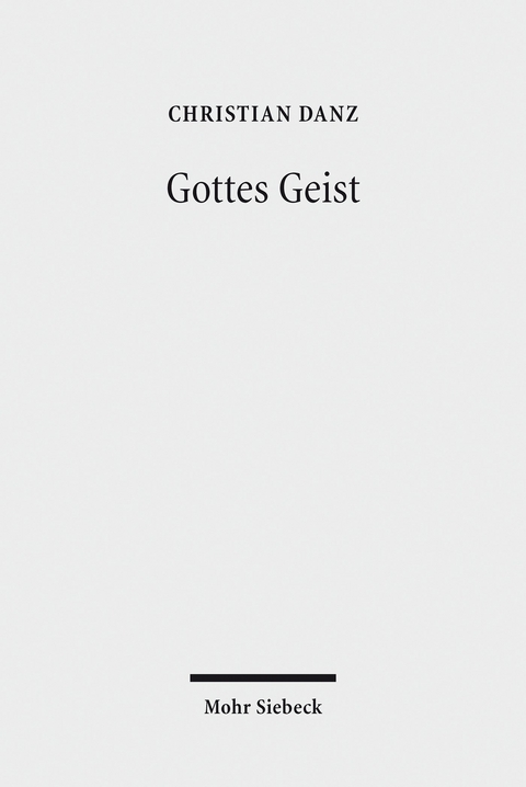 Gottes Geist -  Christian Danz