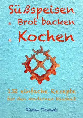 Süßspeisen & Brot backen & Kochen