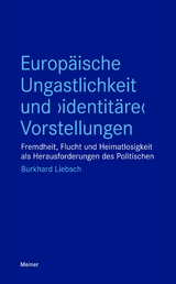 Europ&auml;ische Ungastlichkeit und "identit&auml;re" Vorstellungen - Burkhard Liebsch