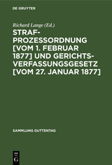 Strafprozessordnung [vom 1. Februar 1877] und Gerichtsverfassungsgesetz [vom 27. Januar 1877] - 