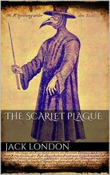 The Scarlet Plague - Jack London