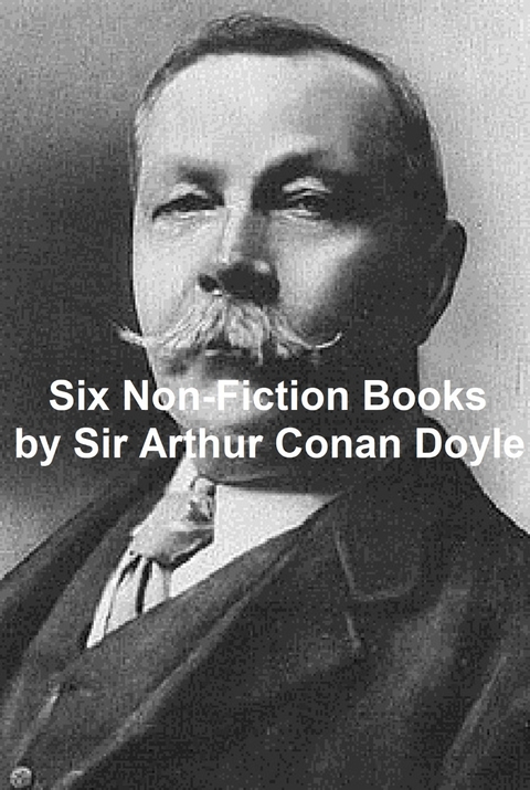 Six Non-Fiction Books -  Sir Arthur Conan Doyle