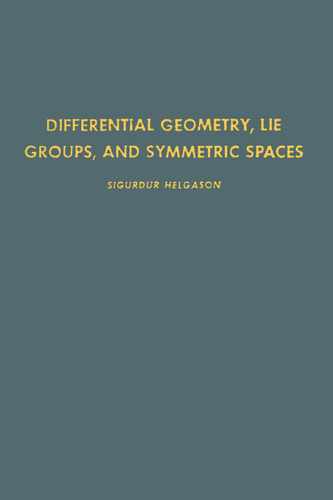 Differential Geometry, Lie Groups, and Symmetric Spaces -  Sigurdur Helgason