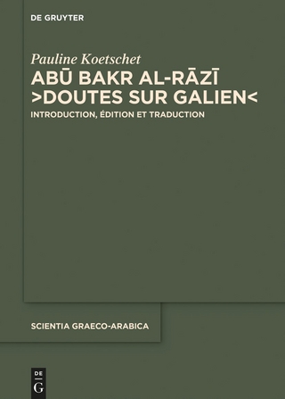 Abū Bakr al-Rāzī, “Doutes sur Galien”