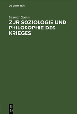 Zur Soziologie und Philosophie des Krieges - Othmar Spann