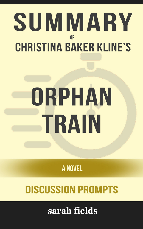 Summary: Christina Baker Kline's Orphan Train -  Sarah Fields