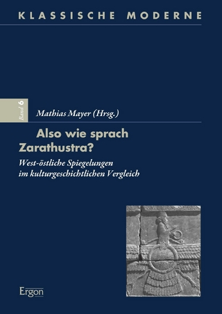 Also wie sprach Zarathustra?