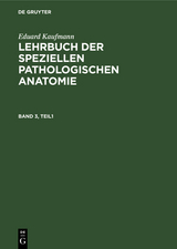 Eduard Kaufmann: Lehrbuch der speziellen pathologischen Anatomie. Band 3 - Eduard Kaufmann