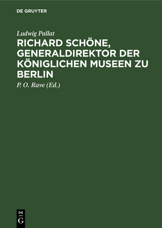 Richard Schöne, Generaldirektor der Königlichen Museen zu Berlin