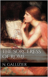 The Sorceress of Rome - Nathan Gallizier