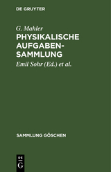 Physikalische Aufgabensammlung - G. Mahler