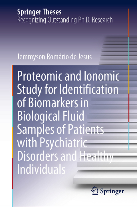 Proteomic and Ionomic Study for Identification of Biomarkers in Biological Fluid Samples of Patients with Psychiatric Disorders and Healthy Individuals - Jemmyson Rom&aacute;rio de Jesus