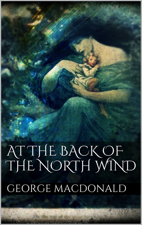 At the Back of the North Wind - George MacDonald