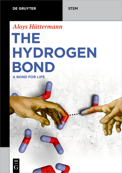 The Hydrogen Bond - Aloys H&uuml;ttermann