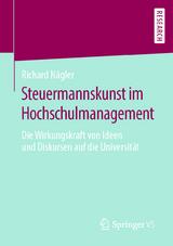 Steuermannskunst im Hochschulmanagement - Richard N&auml;gler