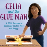 Celia and the Glue Man - Maggy Williams