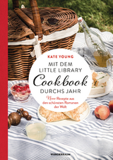 Mit dem LITTLE LIBRARY COOKBOOK durchs Jahr -  Kate Young