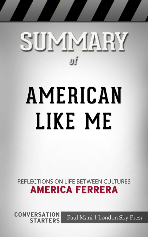 Summary of  American Like Me: Reflections on Life Between Cultures: Conversation Starters -  Paul Mani