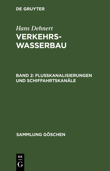 Flu&szlig;kanalisierungen und Schiffahrtskan&auml;le - Hans Dehnert