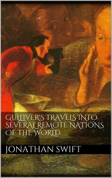Gulliver's Travels into Several Remote Nations of the World - Jonathan Swift