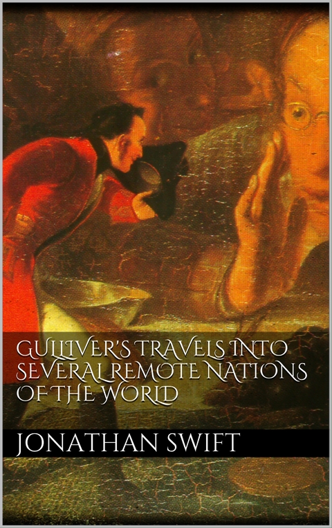 Gulliver's Travels into Several Remote Nations of the World - Jonathan Swift