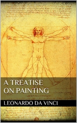 A Treatise on Painting - Leonardo da Vinci