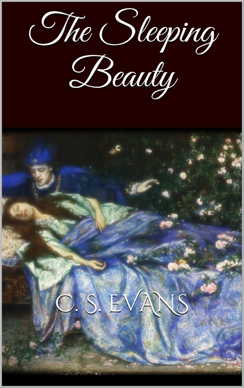 The Sleeping Beauty - C. S. Evans