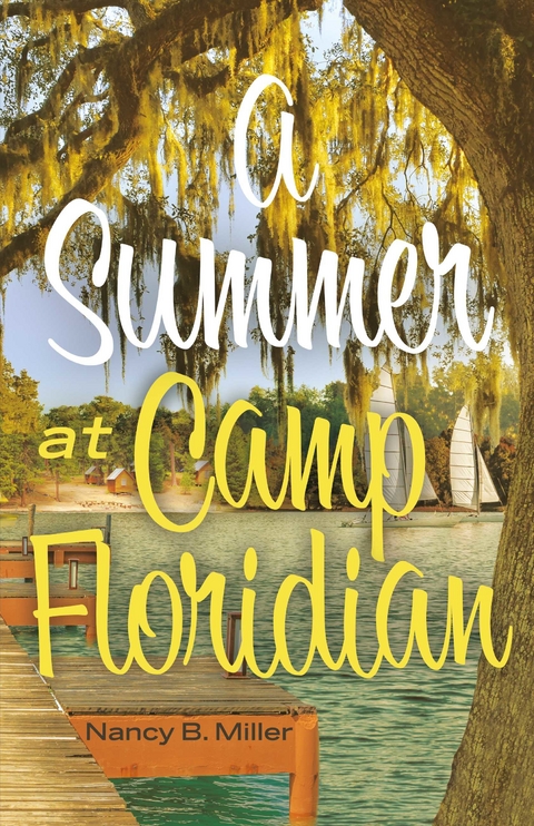 Summer At Camp Floridian -  Nancy B. Miller