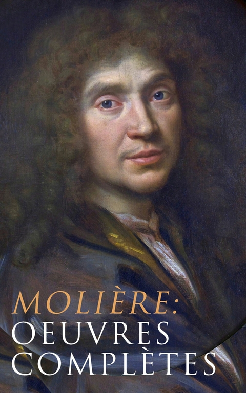 Moli&egrave;re: Oeuvres compl&egrave;tes -  Moli&egrave;re
