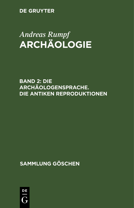 Die Arch&auml;ologensprache. Die antiken Reproduktionen - Andreas Rumpf