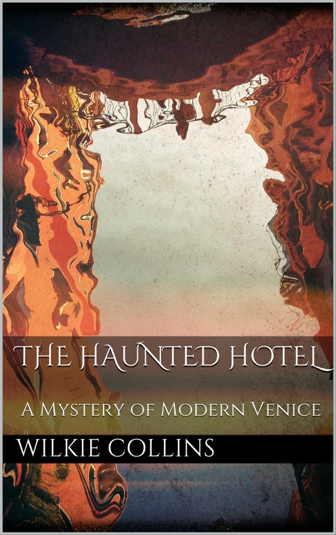 The Haunted Hotel - Wilkie Collins