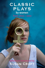 Classic Plays by Women -  Susan Croft