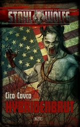 Stahlw&ouml;lfe 04: Hybridenbrut - Cico Cavca