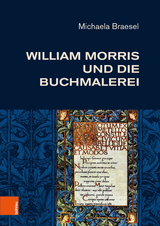 William Morris und die Buchmalerei -  Michaela Braesel